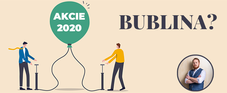 Ceny akcií v roce 2020 výrazně rostly: Nafukuje se bublina?