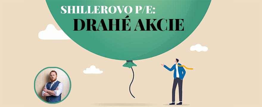 Shillerovo P/E říká, že jsou akcie drahé. Jak je to doopravdy?